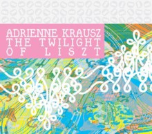 Adrienne Krausz: The Twilight Of Liszt [CD]