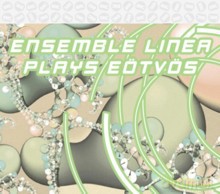 Allison Bell, Benjamin Kobler, Mario Caroli, Miklós Lukács, Ensemble Linea, Jean-Philippe Wurtz: Peter Eötvös: Ensemble Linea Plays Eötvös [CD]