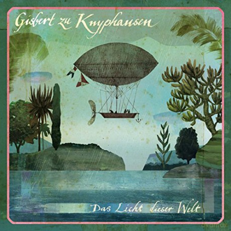 Gisbert Zu Knyphausen: Das Licht dieser Welt [Winyl]