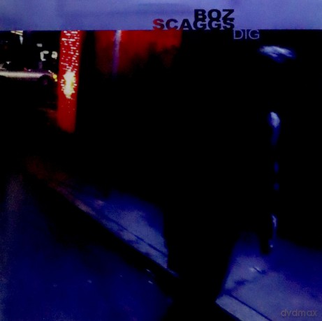 Boz Scaggs: Dig [Winyl]