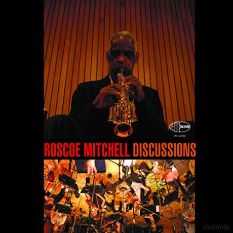 Roscoe Mitchell: Discussions (Limited-Numbered) [Winyl]