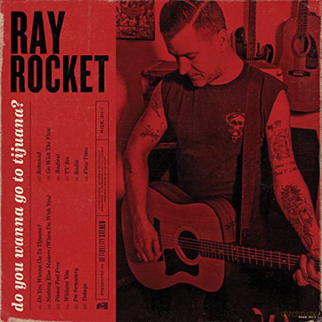 Ray Rocket: Do You Wanna Go To TijuanaLimited) (Colored) [2xWinyl]