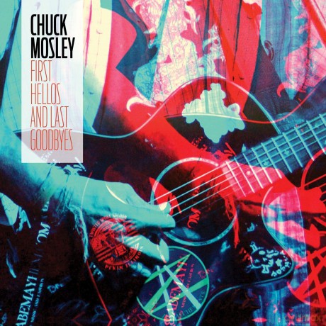 Chuck Mosley: First Hellos And Last Goodyes (RSD 2020) (Electric Blue) [Winyl]