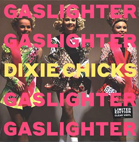 The Chicks: Gaslighter (Limited) (Clear) [Winyl]