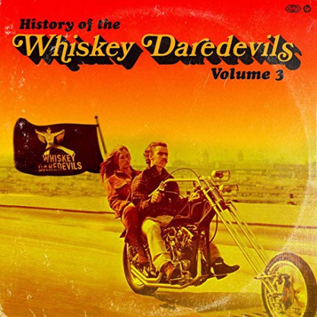 Whiskey Daredevils: History Of The Whiskey Daredevils Volume 3 [Winyl]