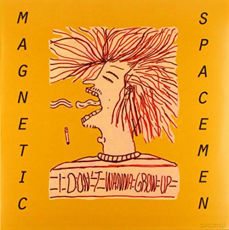 Magnetic Spacemen: I Don't Wanna Grow Up [Winyl]
