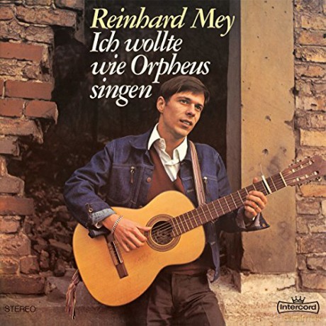 Reinhard Mey: Ich wollte wie Orpheus singen [Winyl]