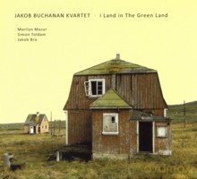 Jakob Buchanan Kvartet: I Land In The Green Land [CD]