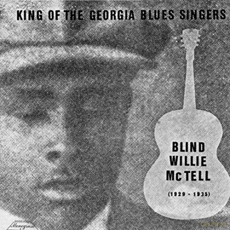 Blind Willie Mctell: King Of The Georgia Blues Singers [Winyl]