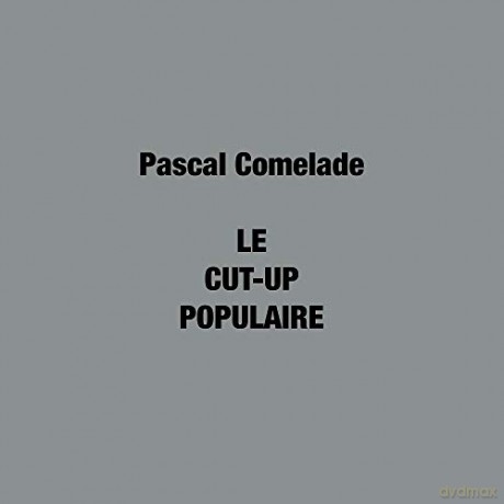 Pascal Comelade: Le Cut-Up Populaire (Limited Numbered) [2xWinyl]
