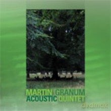 Martin Granum Acoustic Quintet: Martin Granum Acoustic Quintet [CD]