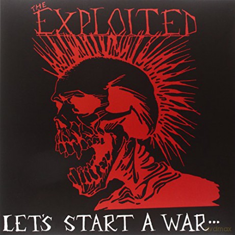 The Exploited: Lets Start A War [Winyl]