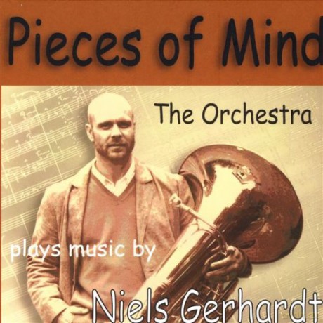 The Orchestra Plays Music By Niels Gerhardt: Pieces Of Mind [CD]