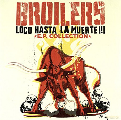Broilers: Loco Hasta La Muerte - EP Collection [Winyl]