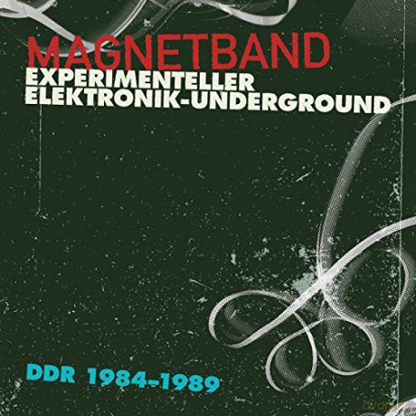 Magnetband - Experimenteller Elektronik-Underground - DDR 1984-1989 [Winyl]