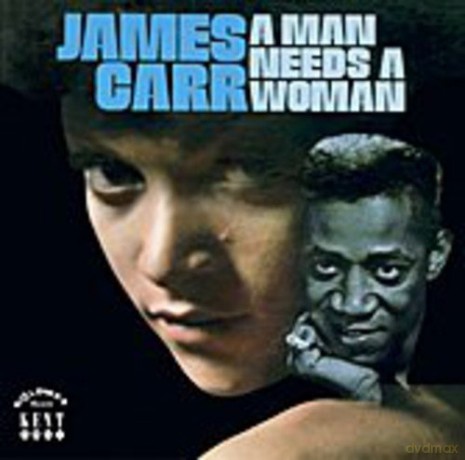 James Carr: Man Needs A Woman [Winyl]