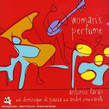 Antonio Farao, Dominique Di Piazza, Andre Ceccarelli: Woman's Perfume [CD]