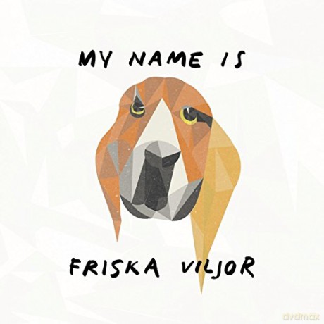 Friska Viljor: My Name Is Friska Viljor [Winyl]