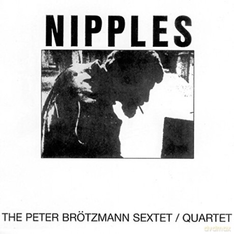 Peter Brotzmann: Nipples [Winyl]