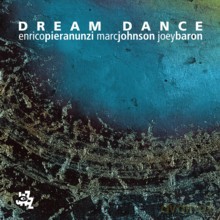 Enrico Pieranunzi, Marc Johnson, Joey Baron: Dream Dance [CD]