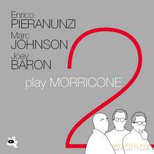 Enrico Pieranunzi, Marc Johnson, Joey Baron: Play Morricone 2 [CD]