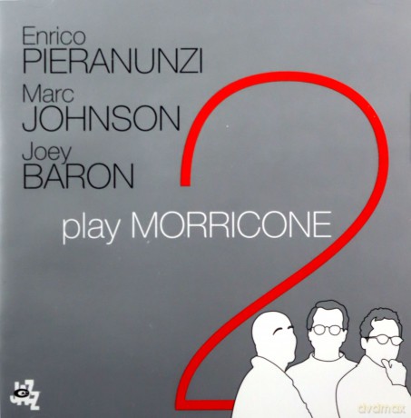 Enrico Pieranunzi, Marc Johnson, Joey Baron: Play Morricone 2 [CD]