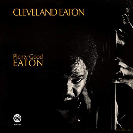 Cleveland Eaton: Plenty Good Eaton [CD]