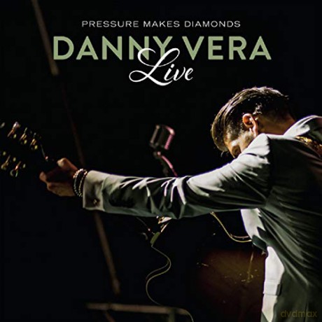 Danny Vera: Pressure Makes Diamonds (Live) [3xWinyl]