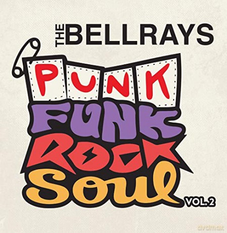 The Bellrays: Punk Funk Rock Soul Vol. 2 (Colored) [Winyl]