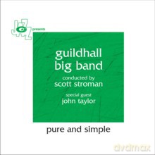 Guildhall Big Band feat. John Taylor: Pure and Simple [CD]