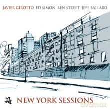 Javier Girotto, Ed Simon, Ben Street, Jeff Ballard: New York Sessions [CD]