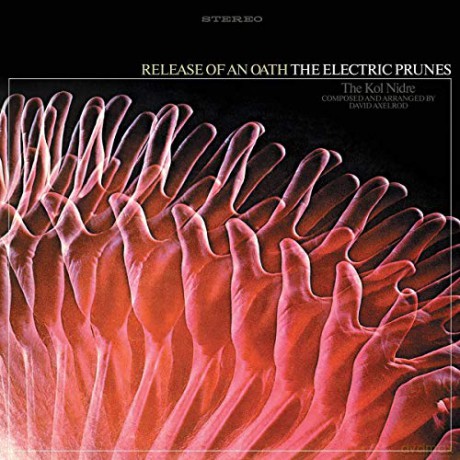The Electric Prunes: Release Of An Oath (Limited) (Maroon W/ White Splatter) [Winyl]