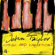 John Taylor: Songs And Variations [CD]