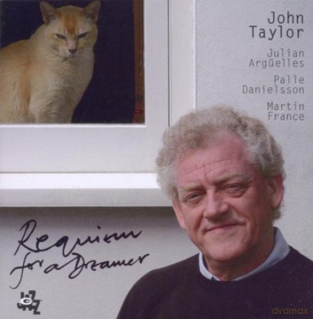 John Taylor, Julian Arguelles, Palle Danielson, Martin France: Requiem For A Dreamer [CD]