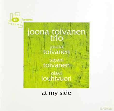 Joona Toivanen Trio: At My Side [CD]
