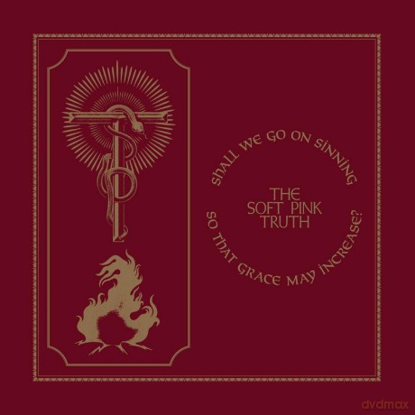 The Soft Pink Truth: Shall We Go On Sinning So That Grace May IncreaseLimited) (Gold) [Winyl]