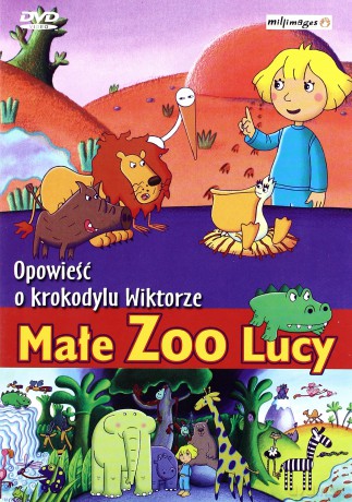 Małe ZOO Lucy 3: Opowieść o Krokodylu Wiktorze [DVD]