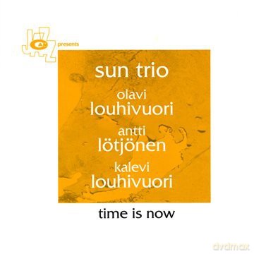Sun Trio: Time Is Now [CD]