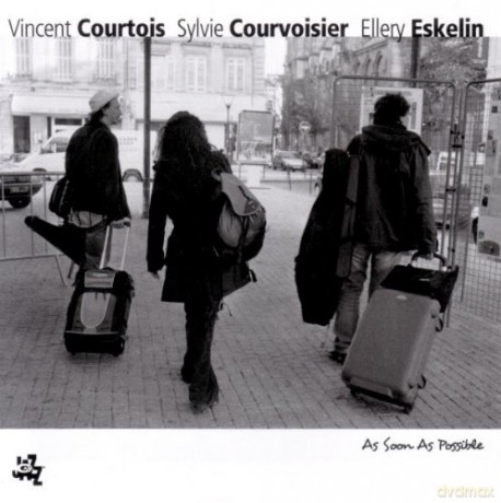 Sylvie Courvoisier, Vincent Courtois, Ellery Eskelin: As Soon As Possible [CD]