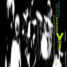 Tiziano Tononi, William Parker, Emanuele Parrini: Vertical Invaders [CD]