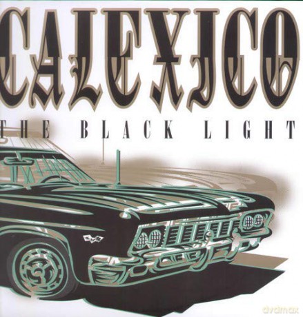 Calexico: The Black Light [Winyl]
