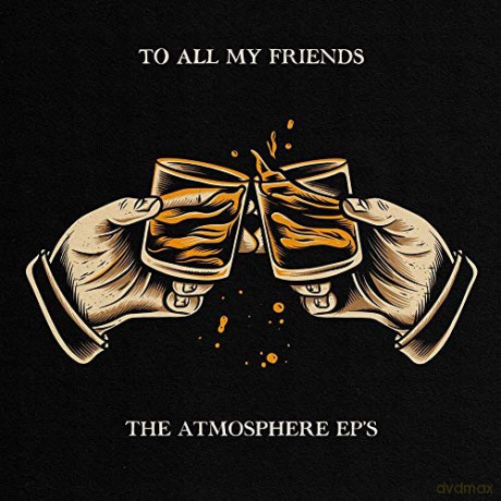 Atmosphere: To All My Friends, Blood Makes The Blade Holy [2xWinyl]