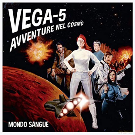 Mondo Sangue: VEGA-5 (Avventure Nel Cosmo) (Limited Numbered) [Winyl]