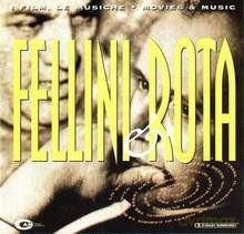 Nino Rota: Fellini & Rota, I Film, Le Musiche [CD]