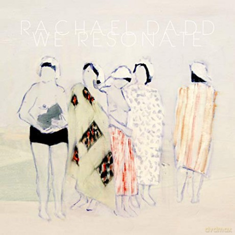 Rachael Dadd: We Resonate [Winyl]