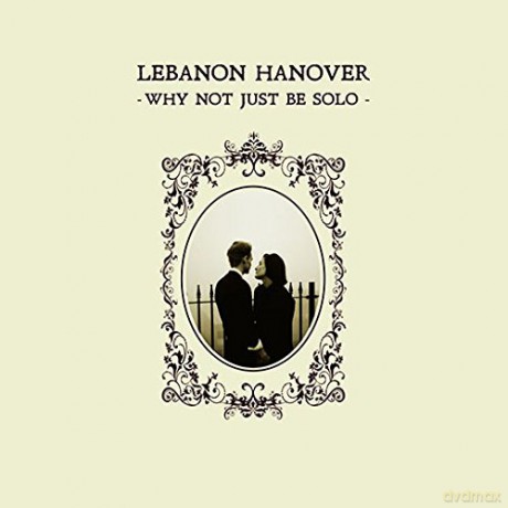 Lebanon Hanover: Why Not Just Be Solo [Winyl]
