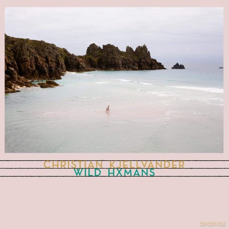 Christian Kjellvander: Wild Hxmans [2xWinyl]