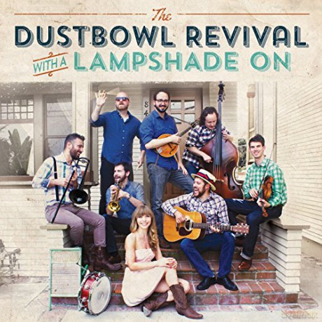 The Dustbowl Revival: With A Lampshade On [Winyl]
