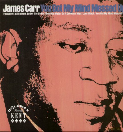James Carr: You Got My Mind Messed Up [Winyl]