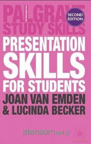 Presentation Skills for Students - Joan van Emden, Licinda Becker [KSIĄŻKA]